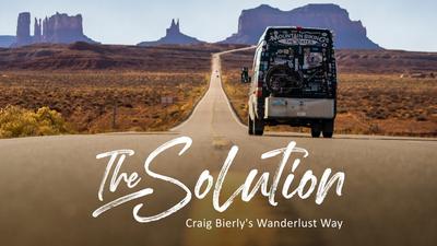The Solution – Craig Bierlys Wanderlust Way